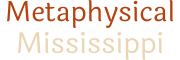 Metaphysical Mississippi Logo